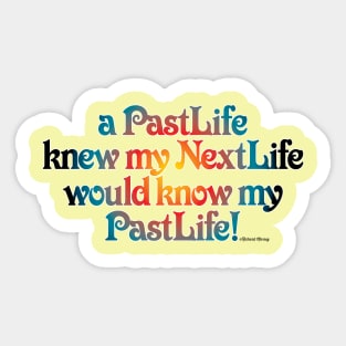 Past Life Next Life Sticker